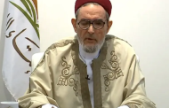 Libye : le mufti Al-Gharyani remet en cause la Chambre des représentants et dénonce « l’imposture du pouvoir à Benghazi ».